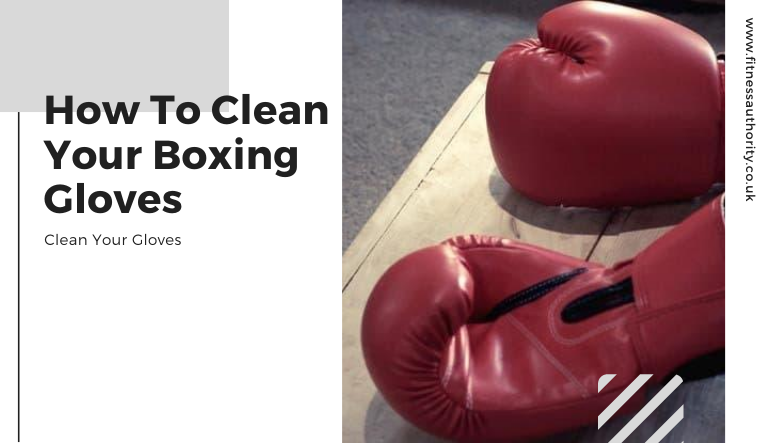 How To Clean Your Boxing Gloves