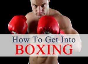 how to get into boxing