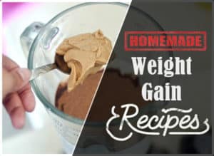 weight gain recipes