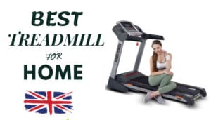 Best Update for UK Audience - Top 10 list Treadmill For Home