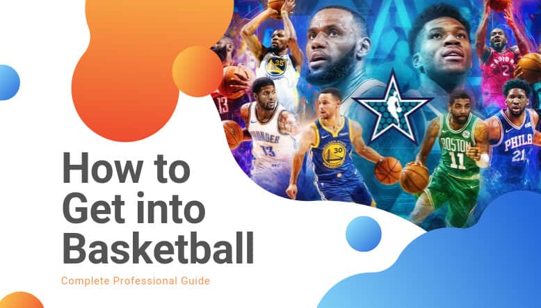 How to Get into Basketball