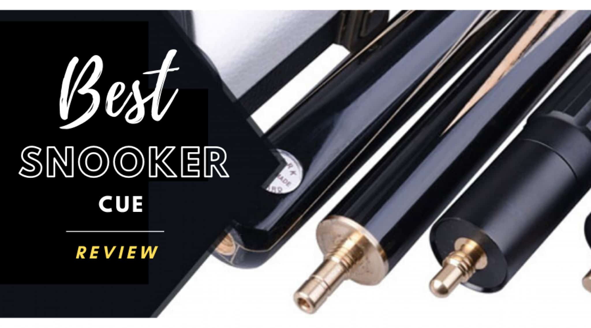 Best Snooker Cue [Uk Buyers Guide & Review]