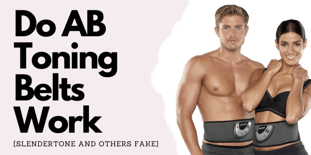 Do AB Toning Belts Work [Slendertone and Others Fake]