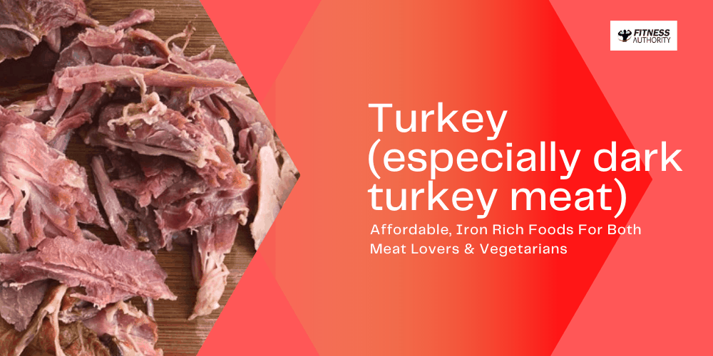 Turkey (especially dark turkey meat)