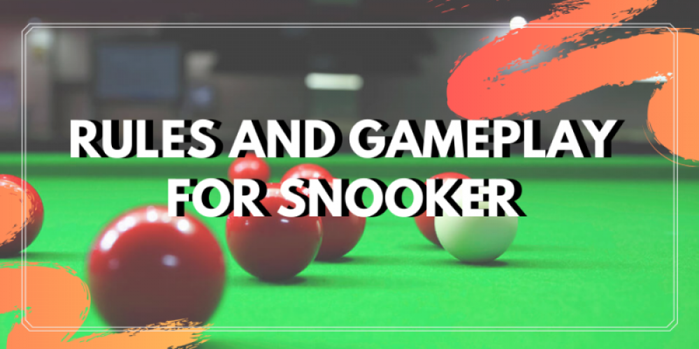 rules and gameplay for snooker
