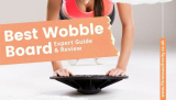 Best Wobble Board – [Expert Guide & Review]
