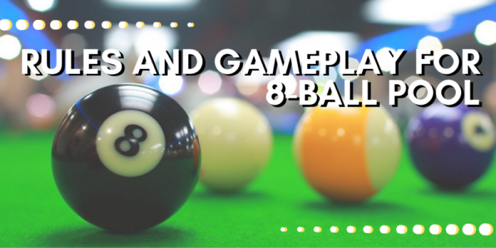 rules and gameplay for 8-ball pool