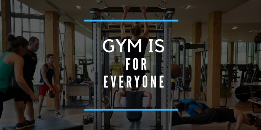 gym is for everyone