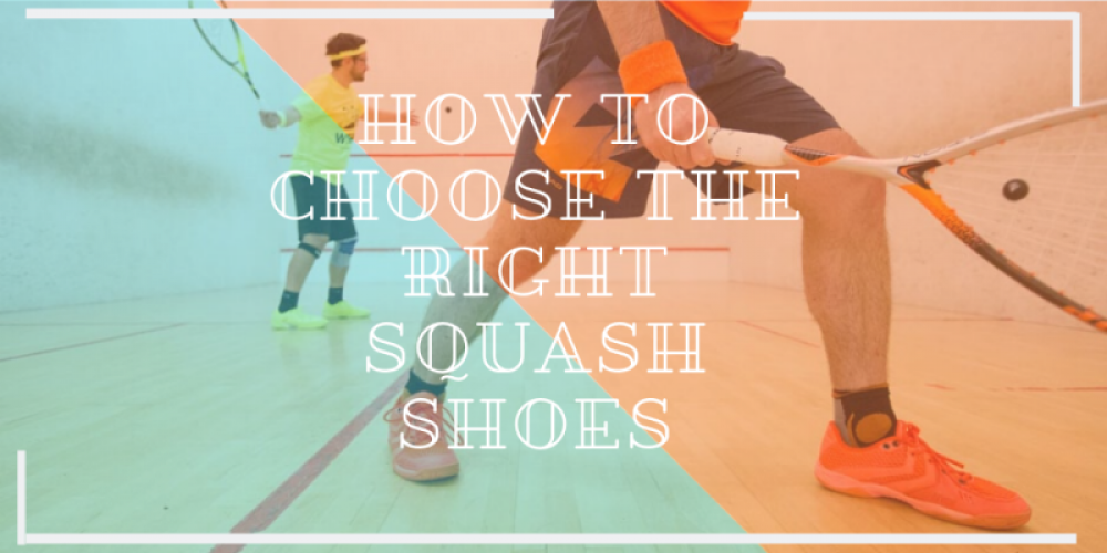 How to Choose the Right Squash Shoes